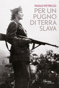 <p>
	<strong>Per un pugno di terra slava</strong></p>
